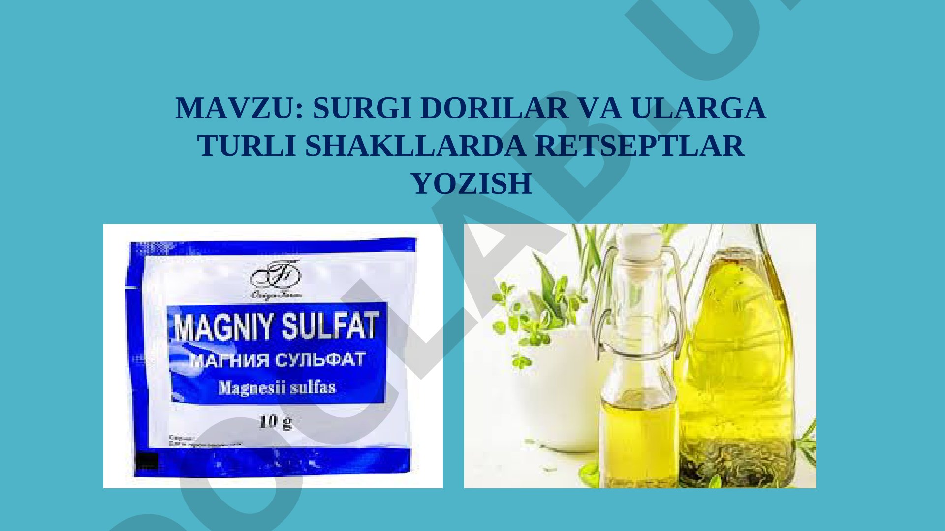 Surgi dorilar va ularga turli shakllarda retseptlar yozish