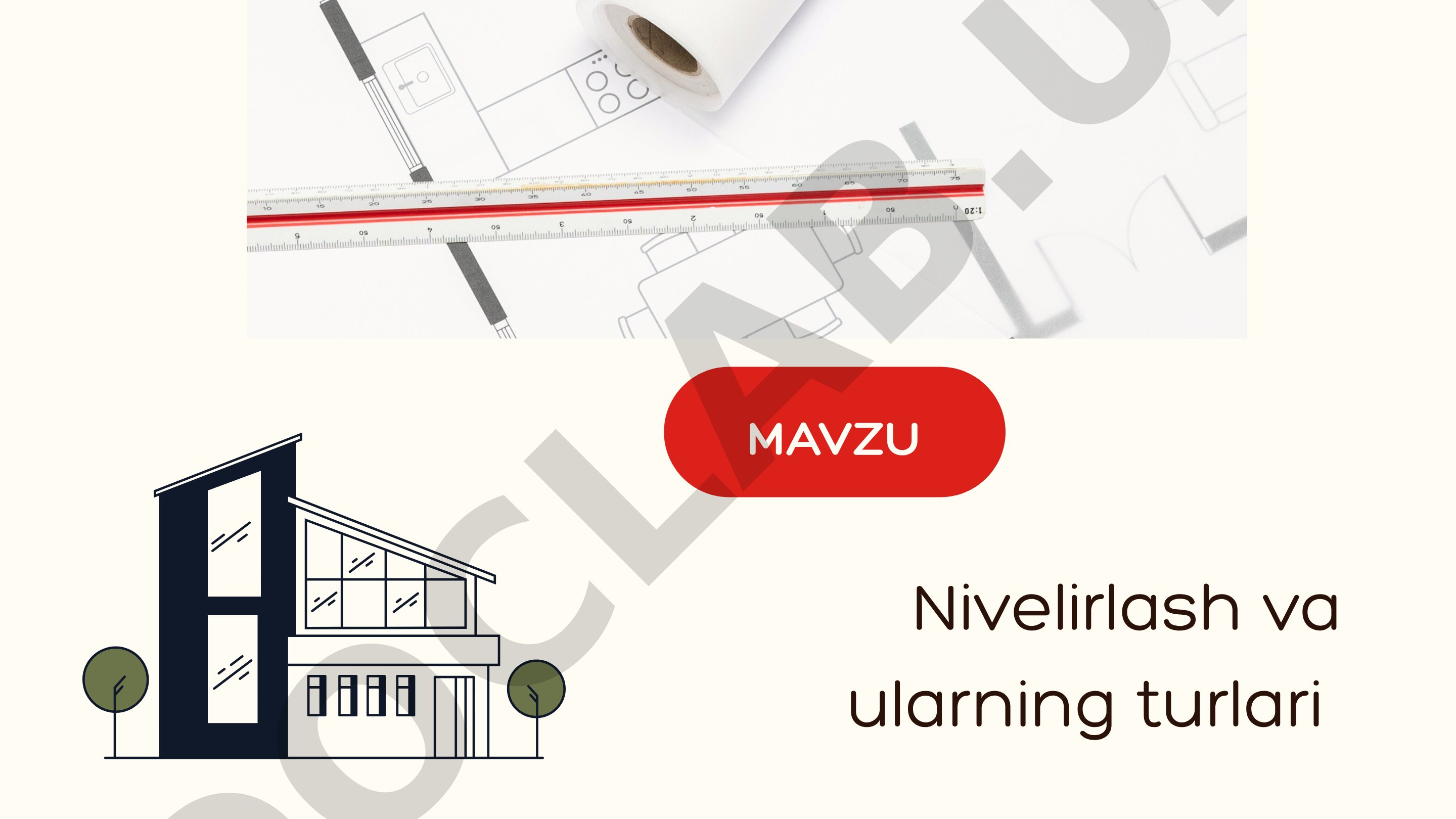 Nivelirlash va ularning turlari