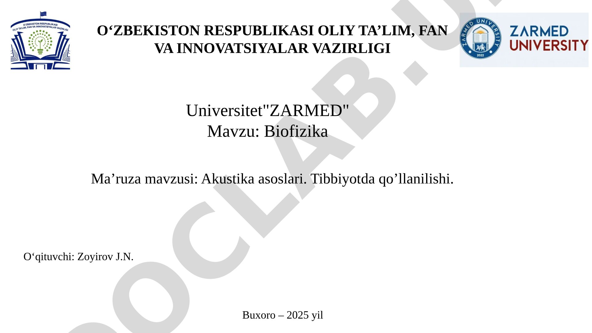 Akustika asoslari. Tibbiyotda qo’llanilishi.