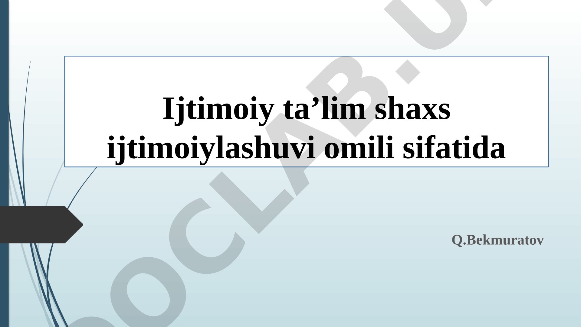 Ijtimoiy ta’lim shaxs ijtimoiylashuvi omili sifatida
