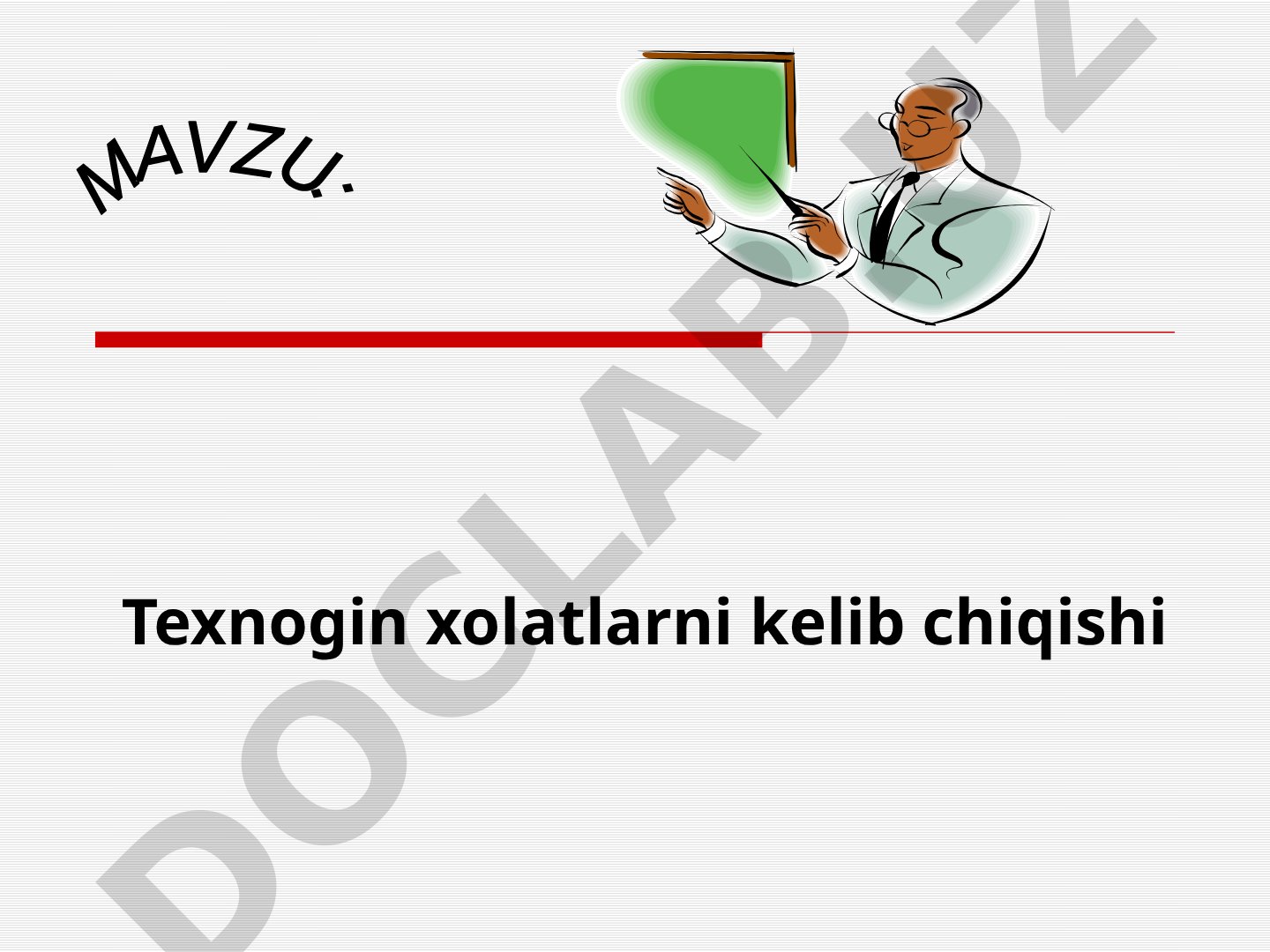 Texnogin xolatlarni kelib chiqishi