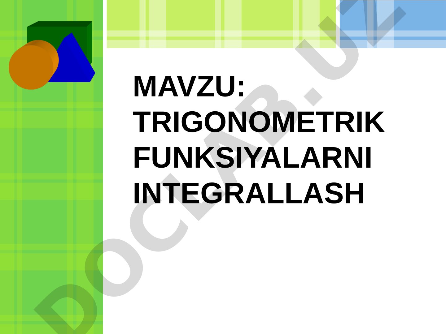 Trigonometrik funksiyalarni integrallash usullari va misollar