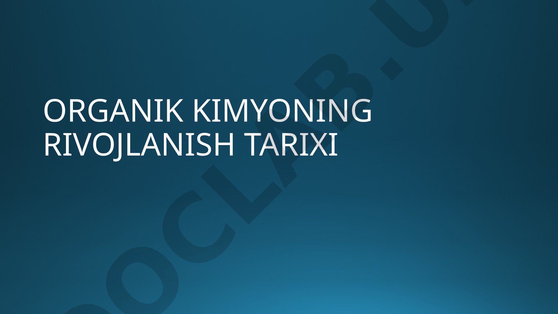 Organik kimyoning rivojlanish tarixi