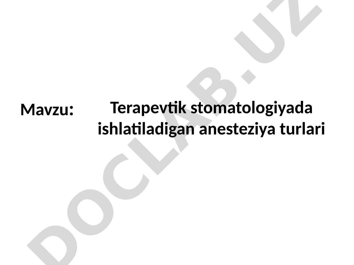 Terapevtik stomatologiyada ishlatiladigan anesteziya turlari