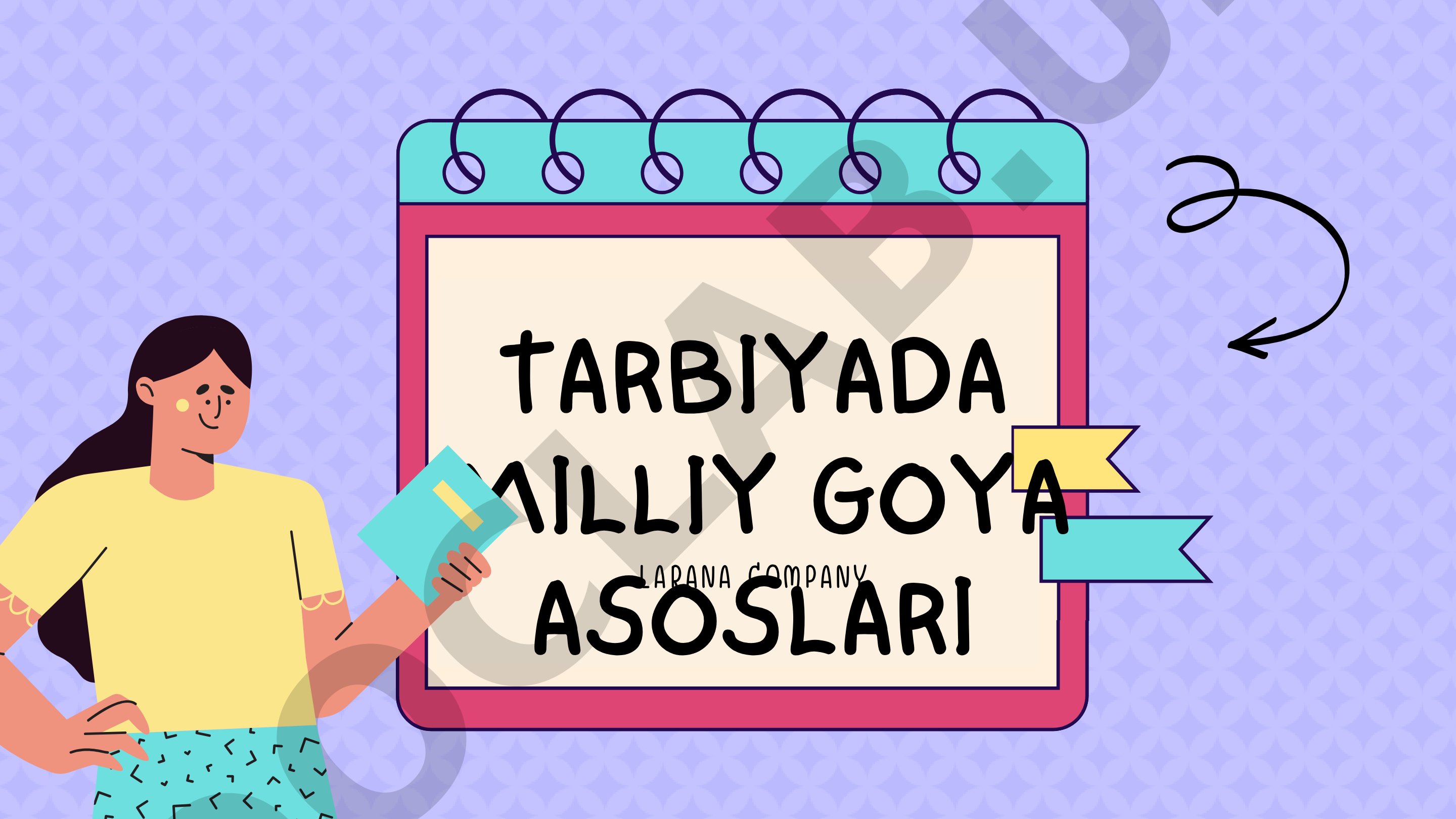 Tarbiyada milliy g'oya asoslari va ijodiy loyiha qoidalari