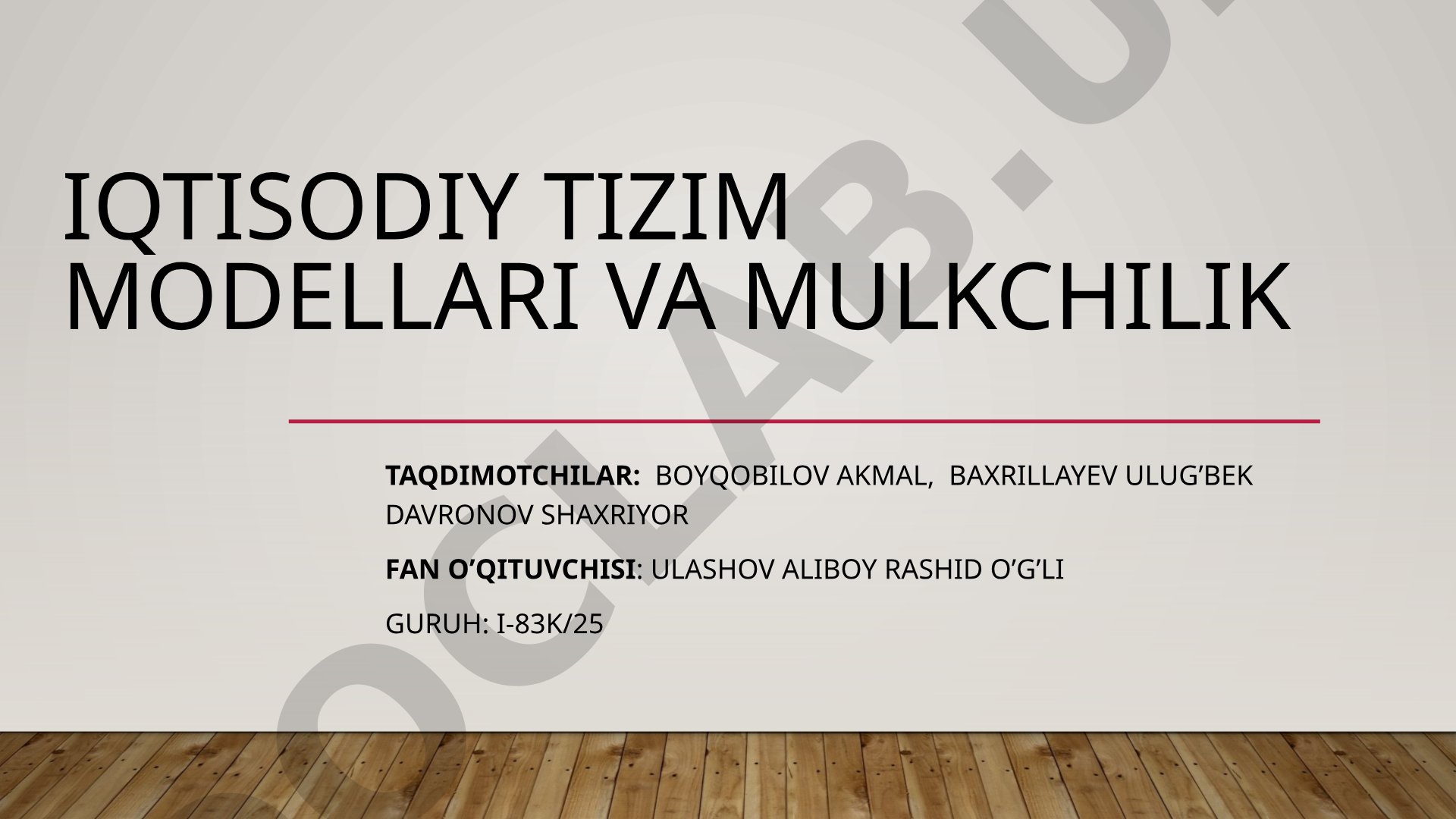 Iqtisodiy tizim modellari va mulkchilik