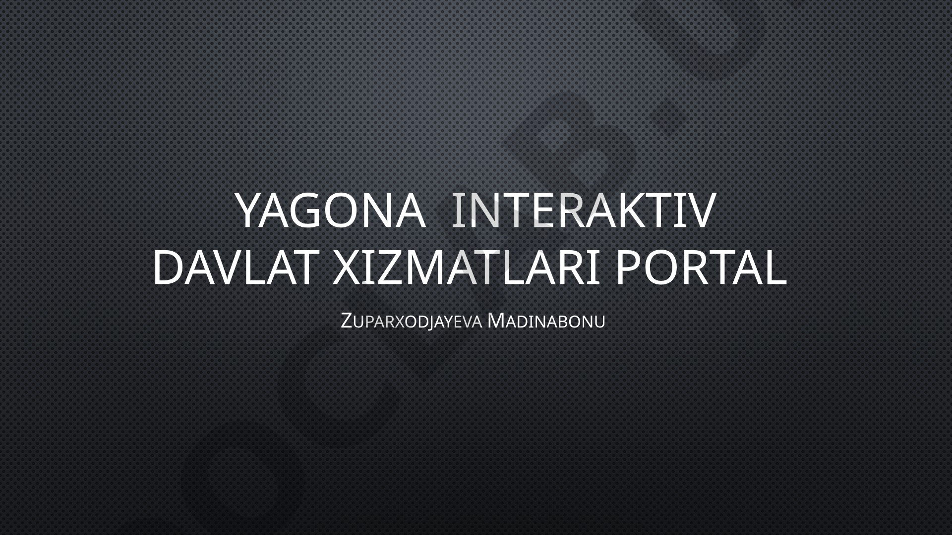 Yagona interaktiv davlat xizmatlari portali