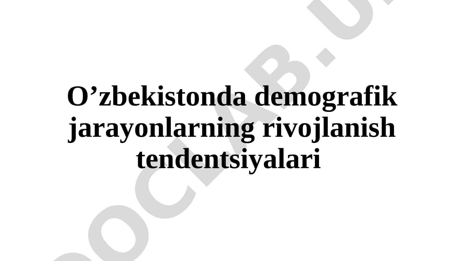 O’zbekistonda demografik jarayonlarning rivojlanish tendentsiyalari