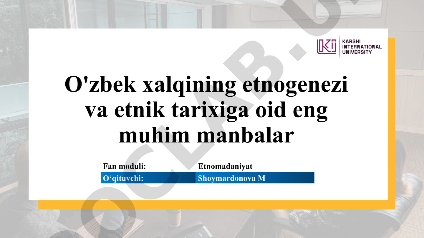 O'zbek xalqining etnogenezi va etnik tarixi
