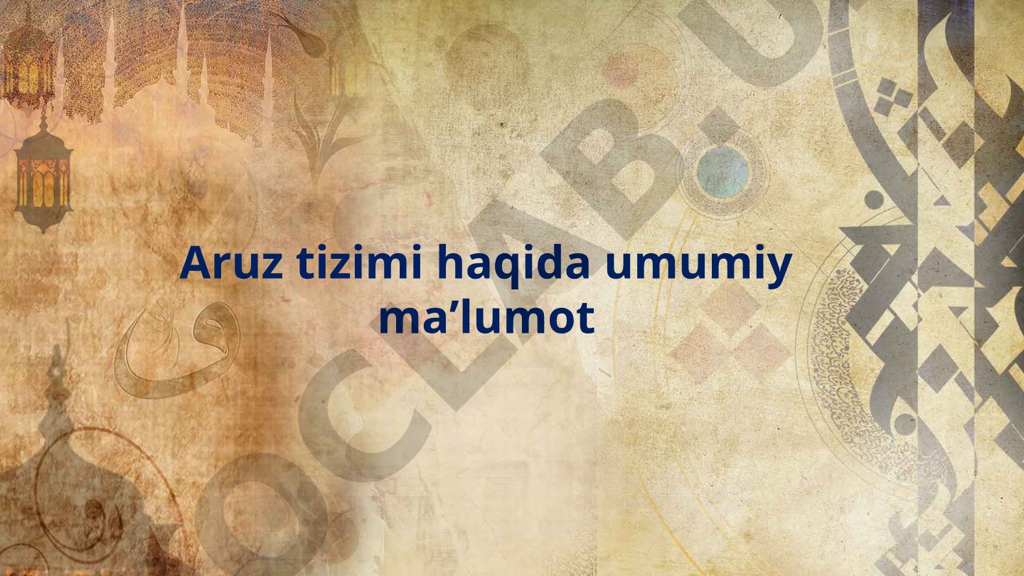 Aruz tizimi haqida umumiy ma’lumot