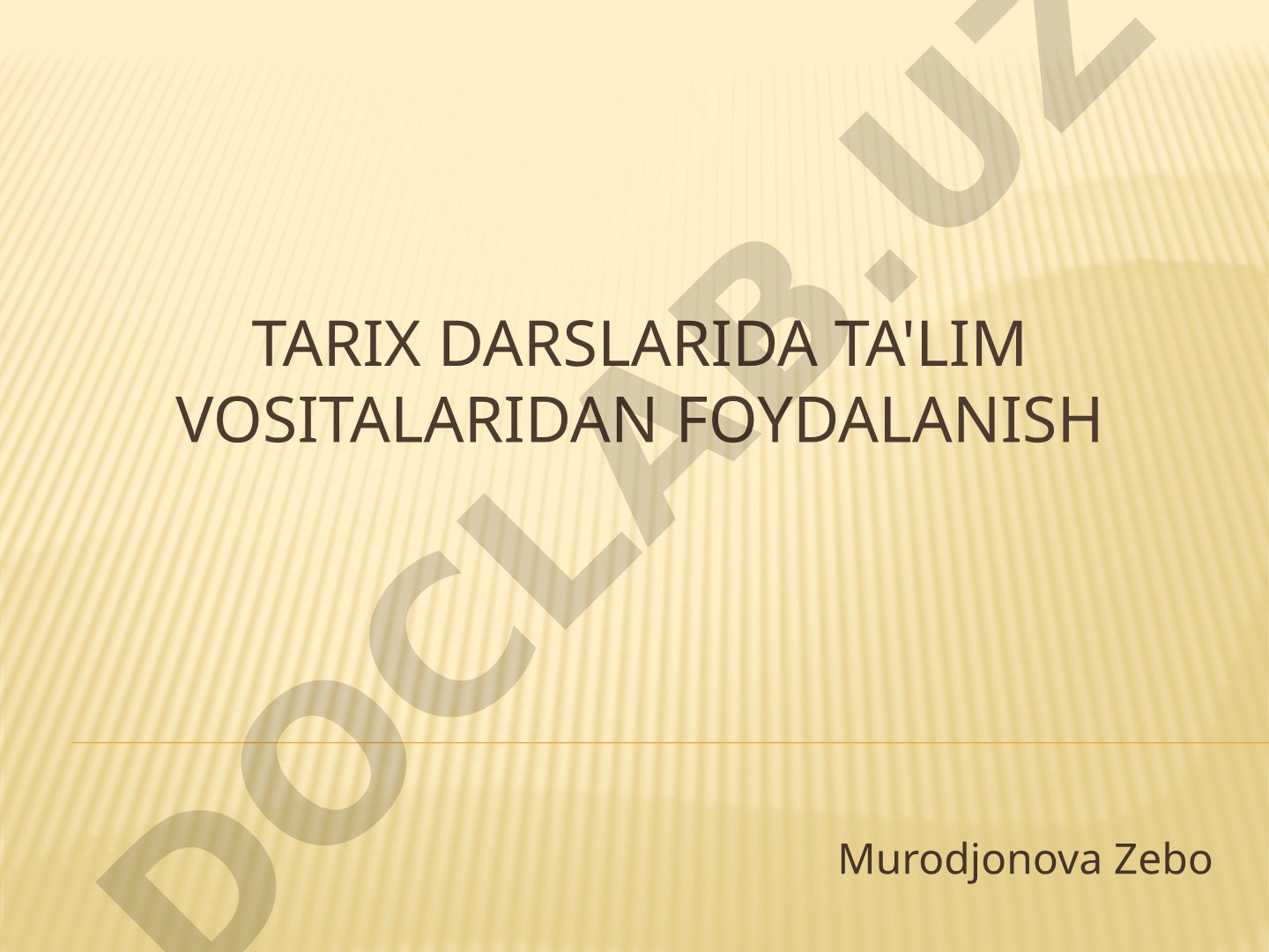 Tarix darslarida ta'lim vositalaridan foydalanish