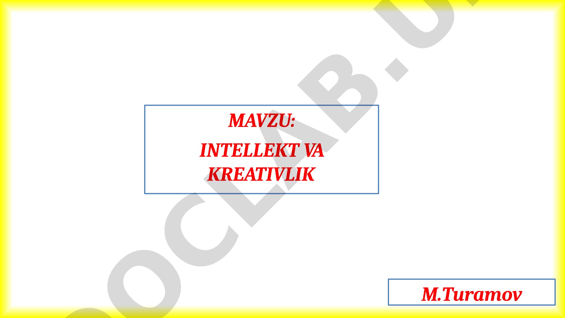 Intellekt va kreativlik tushunchasi, nazariyalari, kreativ tafakkur turlari va