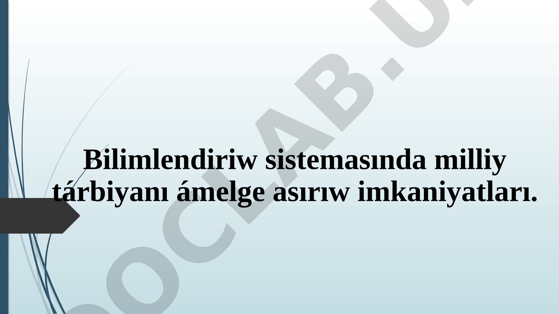 Bilimlendiriw sistemasında milliy tárbiyanı ámelge asırıw imkaniyatları