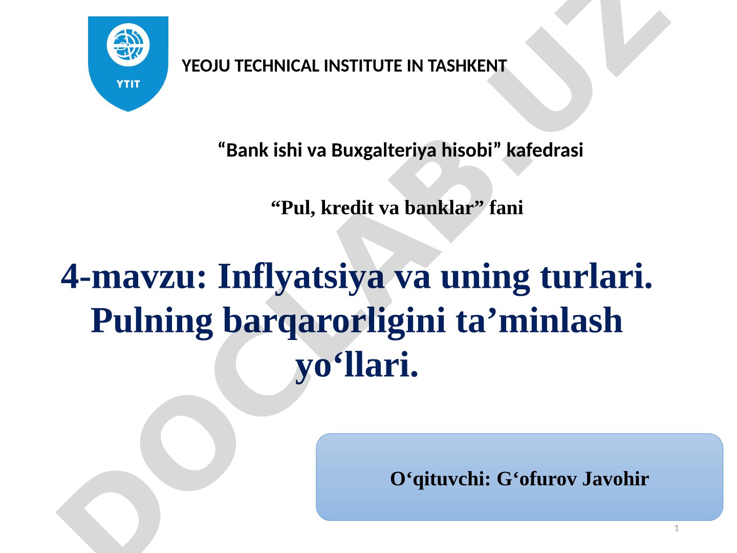 Inflyatsiya va uning turlari. Pulning barqarorligini ta'minlash yo'llari