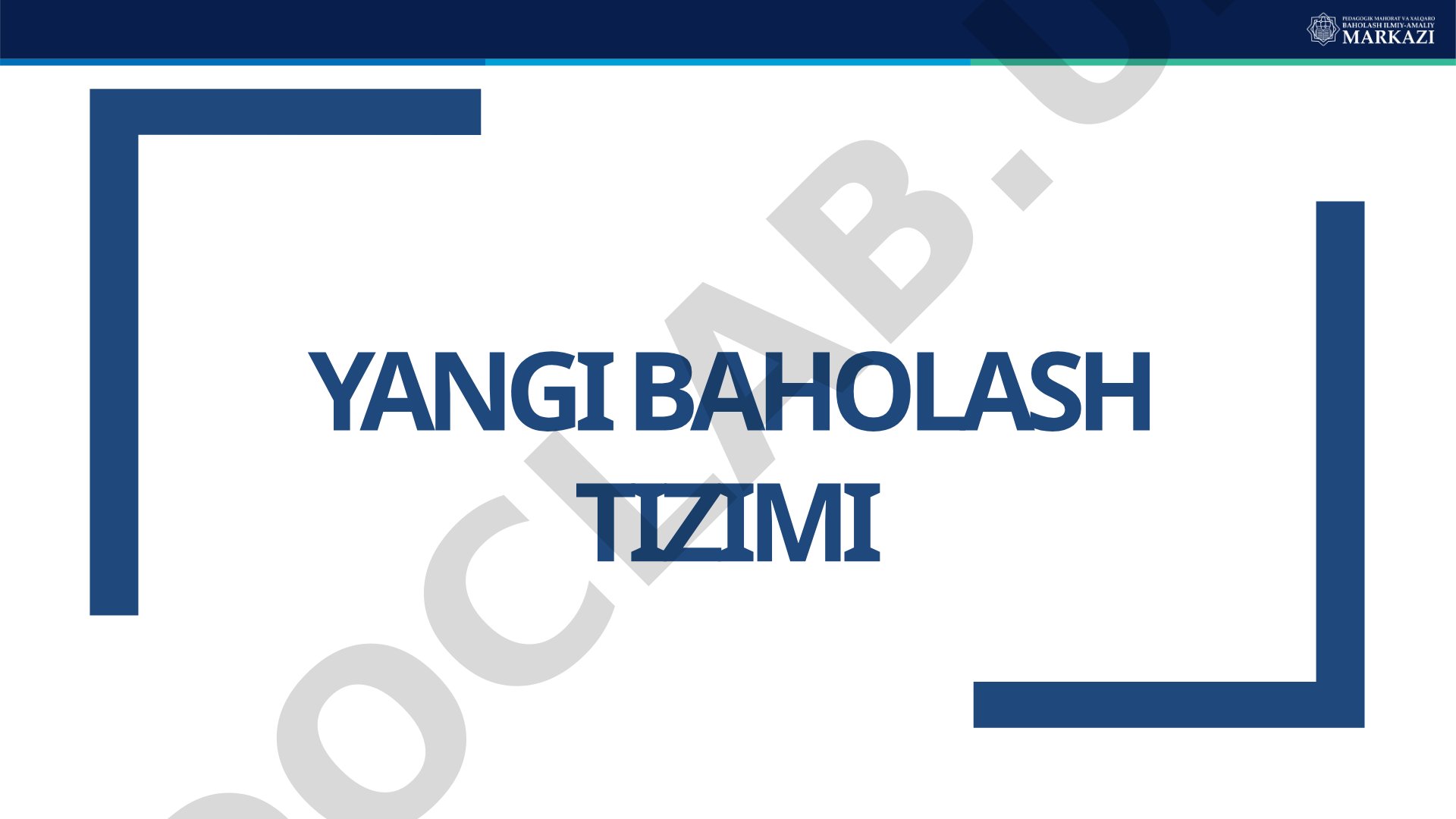 Yangi baholash tizimi