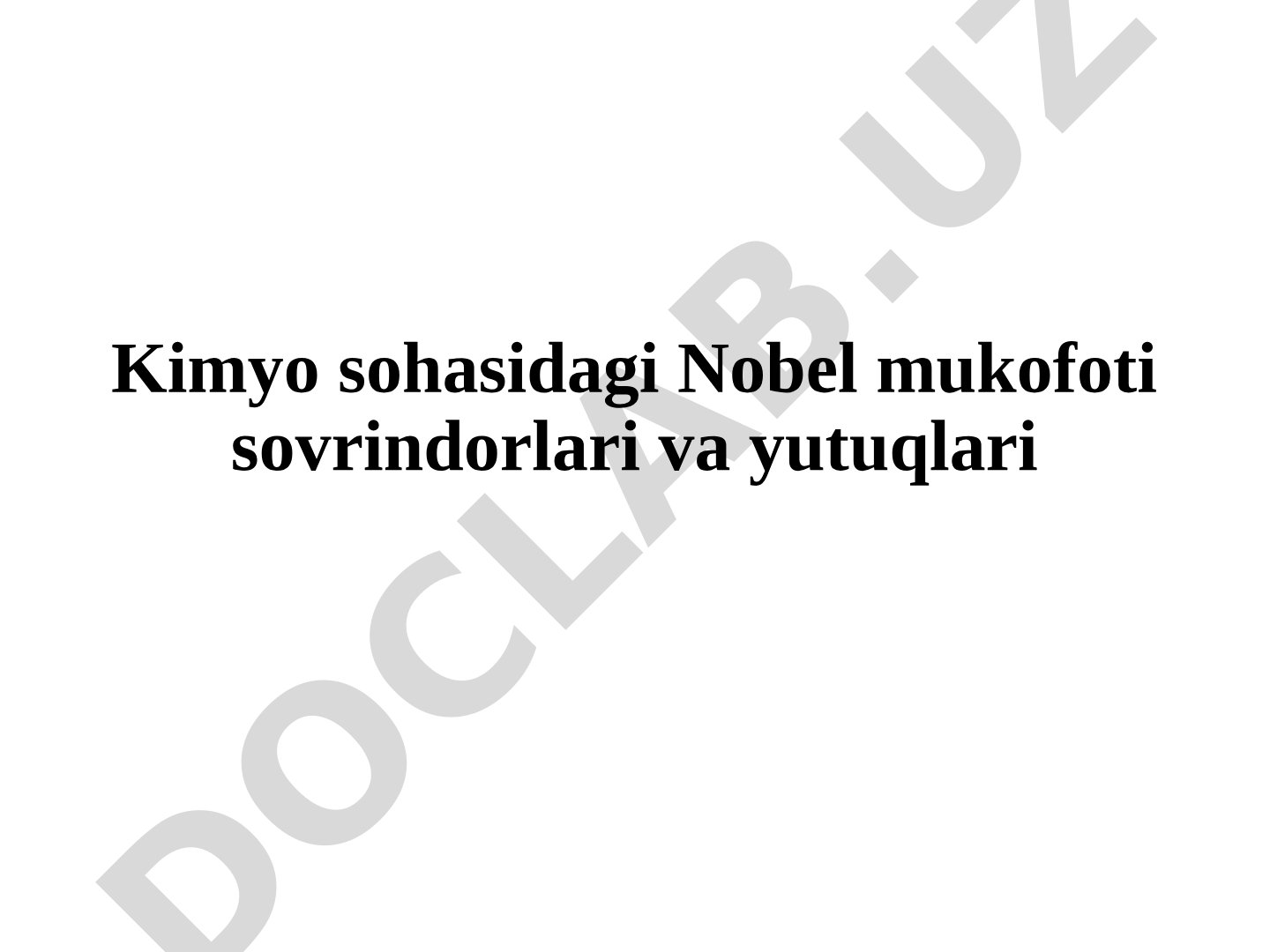 Kimyo sohasidagi Nobel mukofoti sovrindorlari va yutuqlari