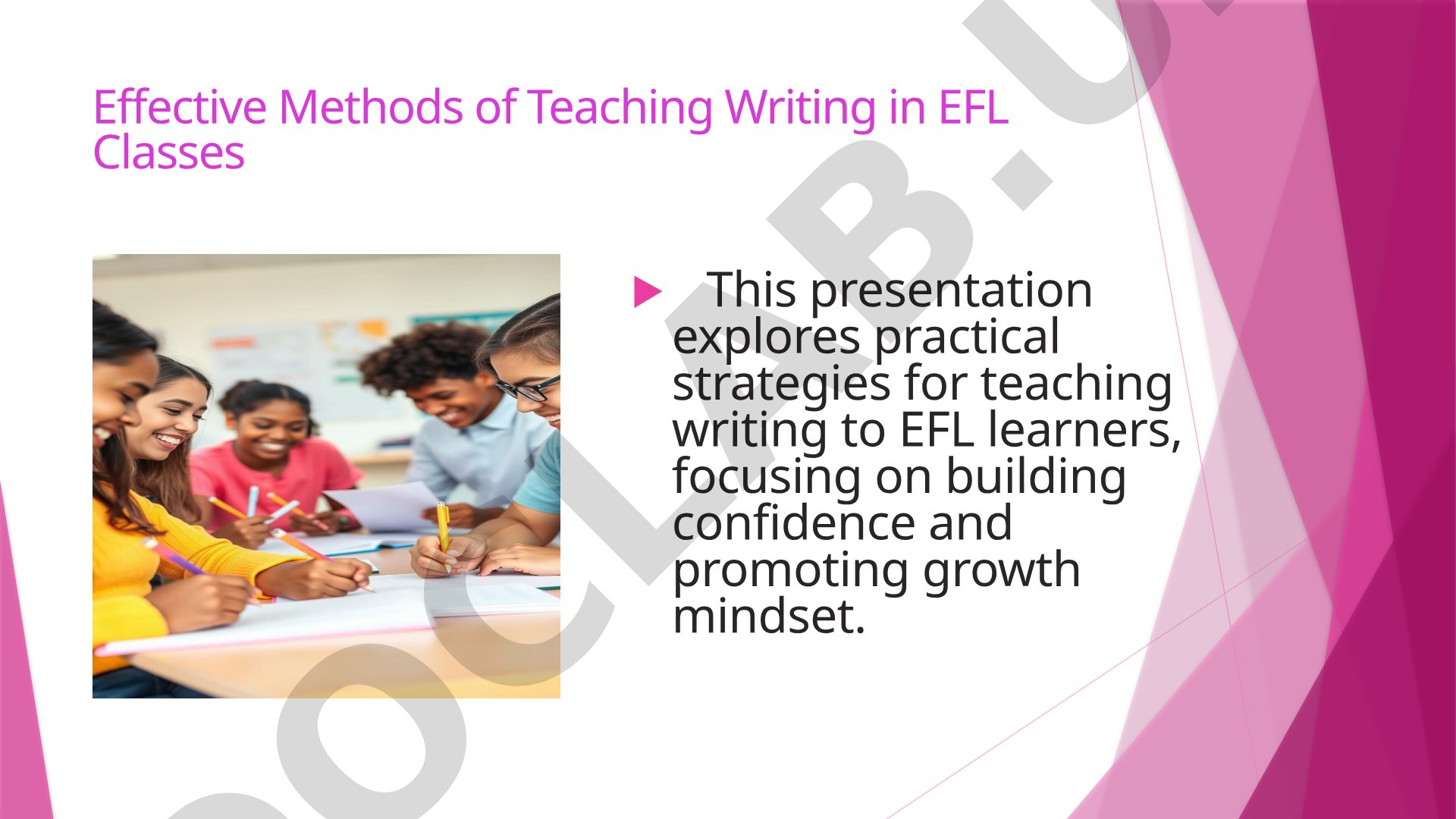 Effective Methods of Teaching Writing in EFL Classes