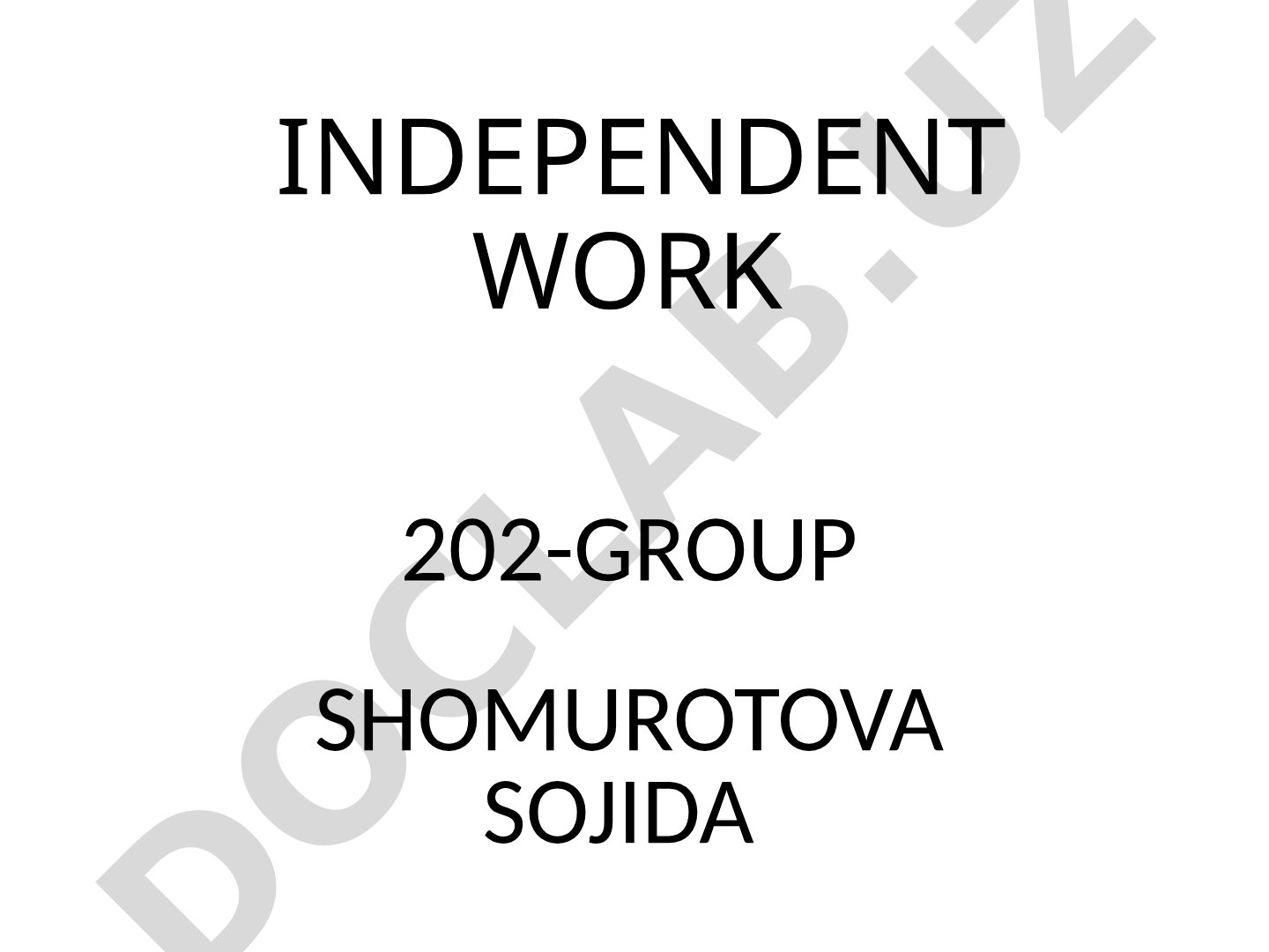 Independent work 202-group Shomurotova Sojida