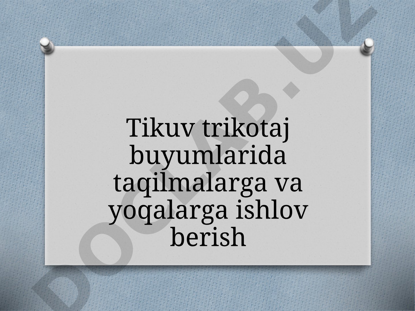 Tikuv trikotaj buyumlarida taqilmalarga va yoqalarga ishlov berish