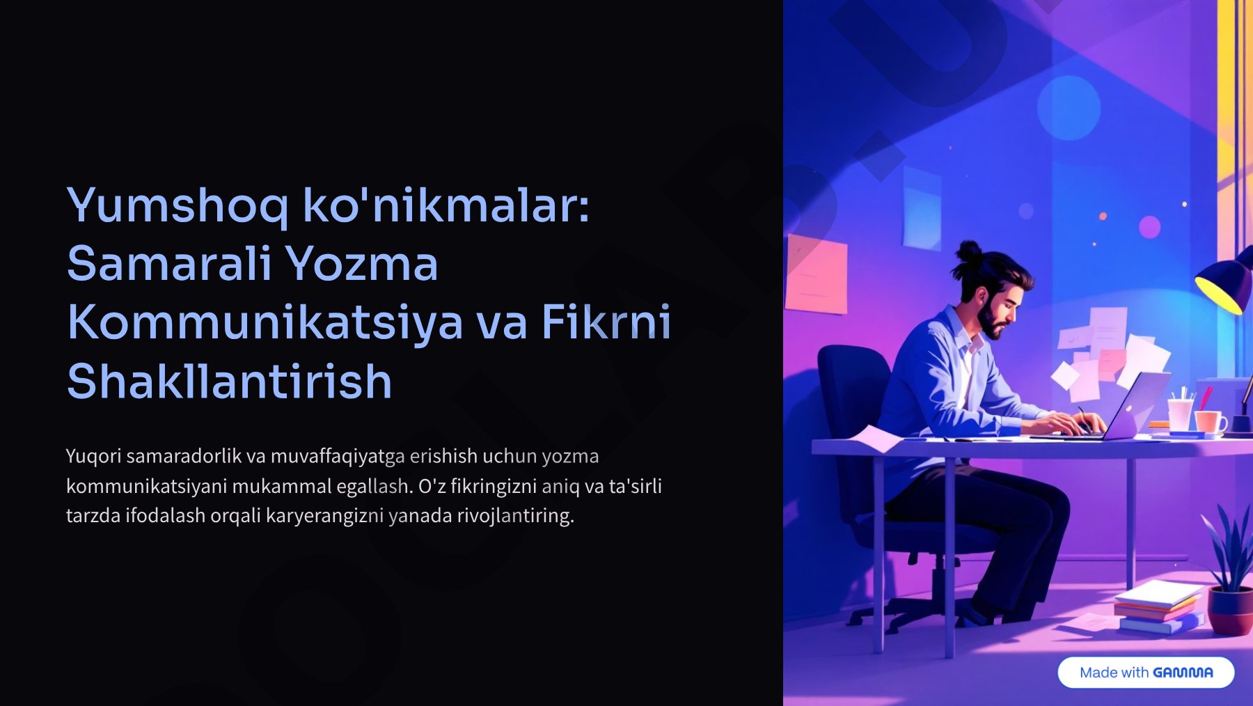 Yumshoq ko'nikmalar: Samarali Yozma Kommunikatsiya va Fikrni Shakllantirish