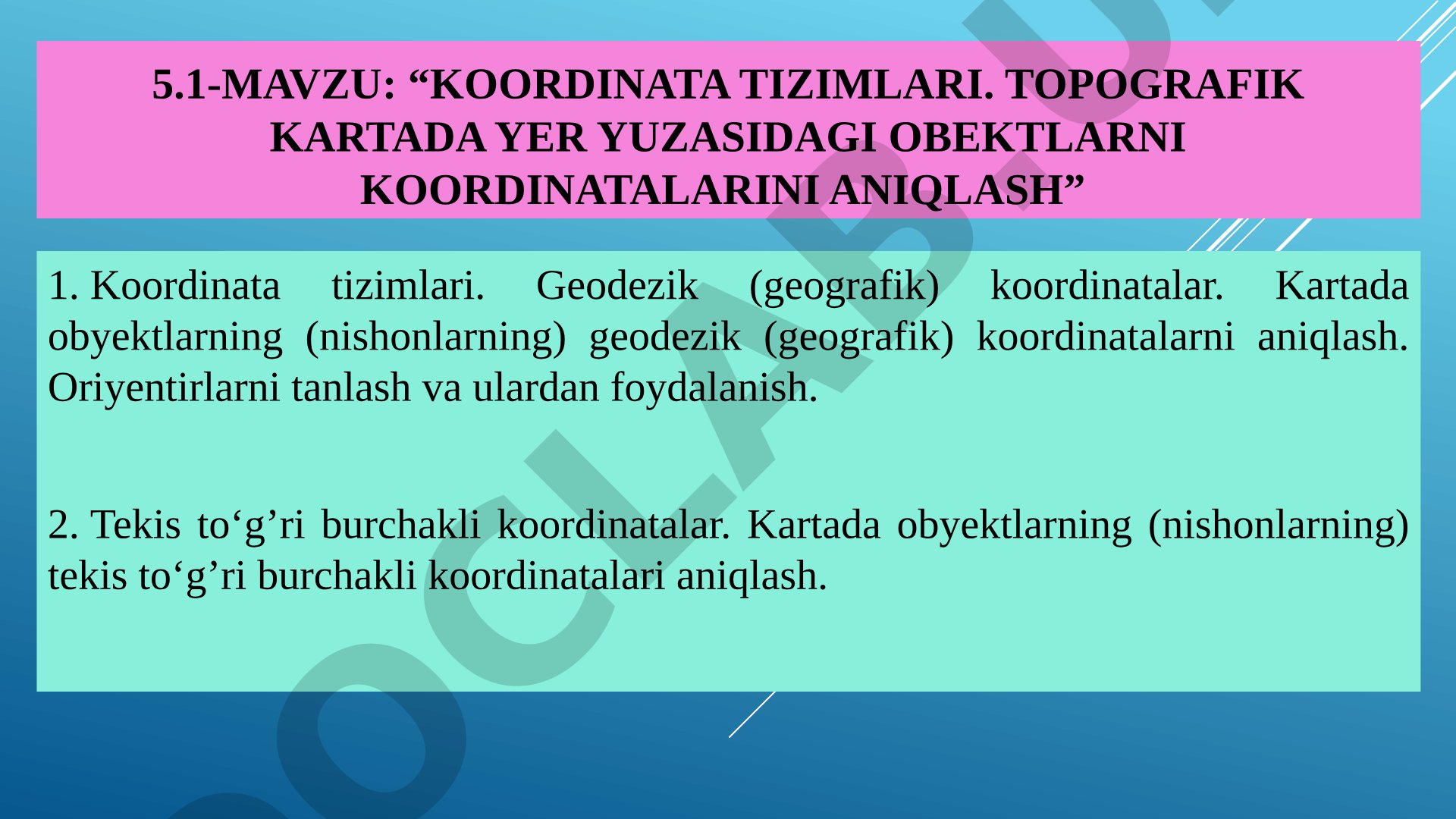 Koordinata tizimlari. topografik kartada yer yuzasidagi obektlarni koordinatalarini aniqlash