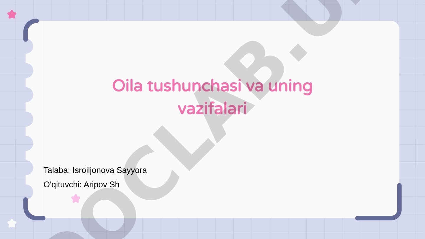Oila tushunchasi va uning vazifalari