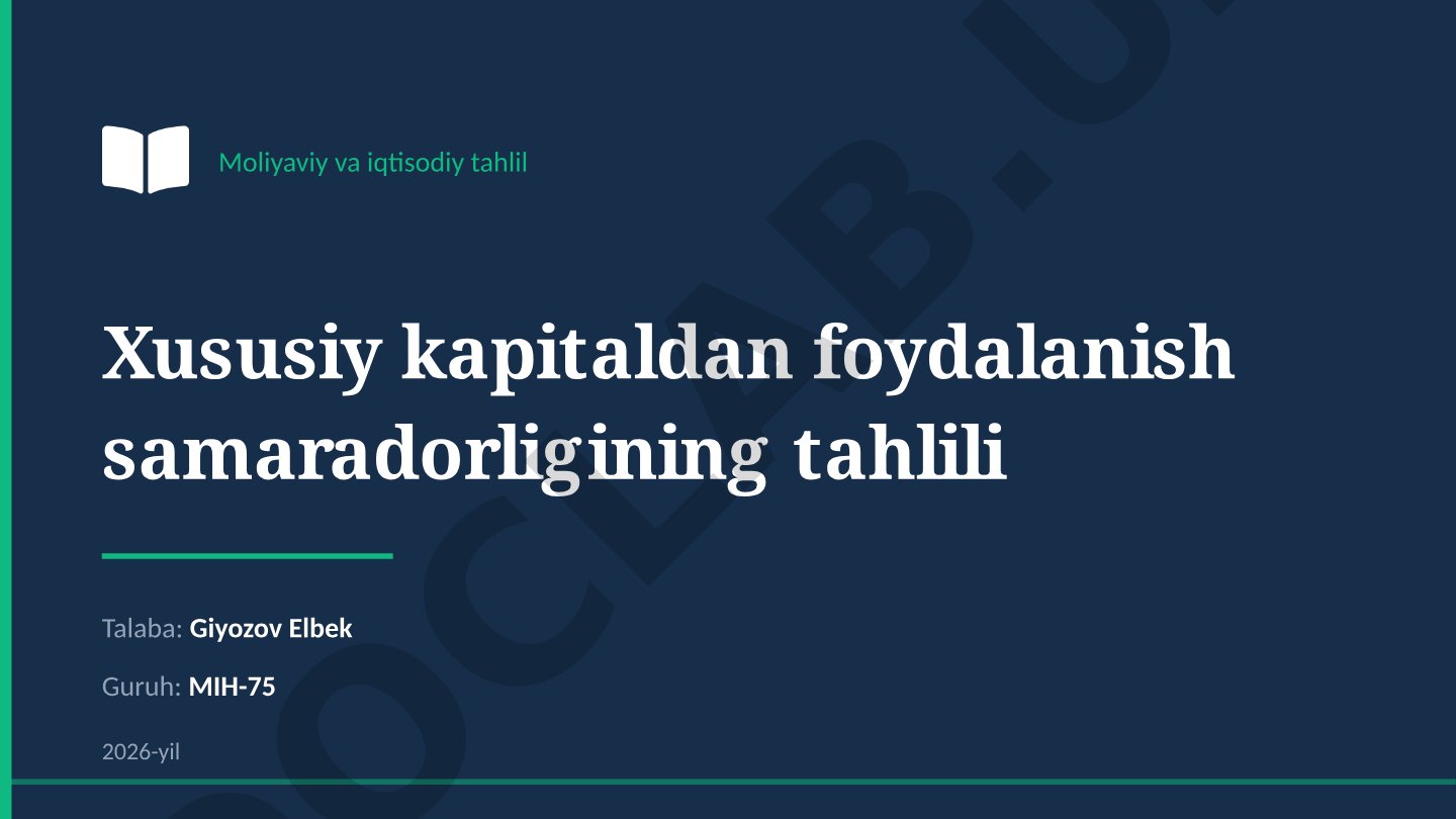 Moliyaviy va iqtisodiy tahlil Xususiy kapitaldan foydalanish samaradorligining tahlili