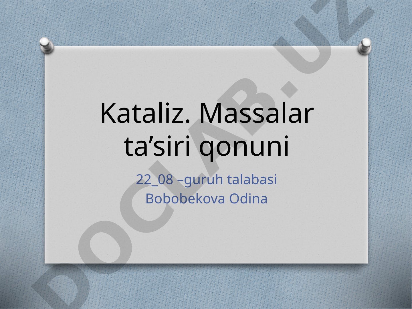 Kataliz. Massalar ta’siri qonuni