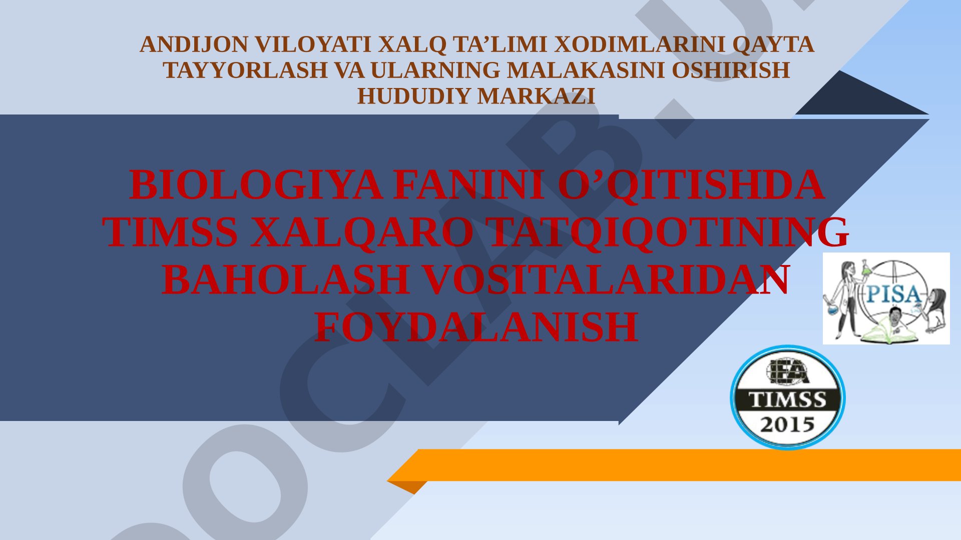 Biologiya fanini o'qitishda TIMSS xalqaro tadqiqotining baholash vositalaridan foydalanish
