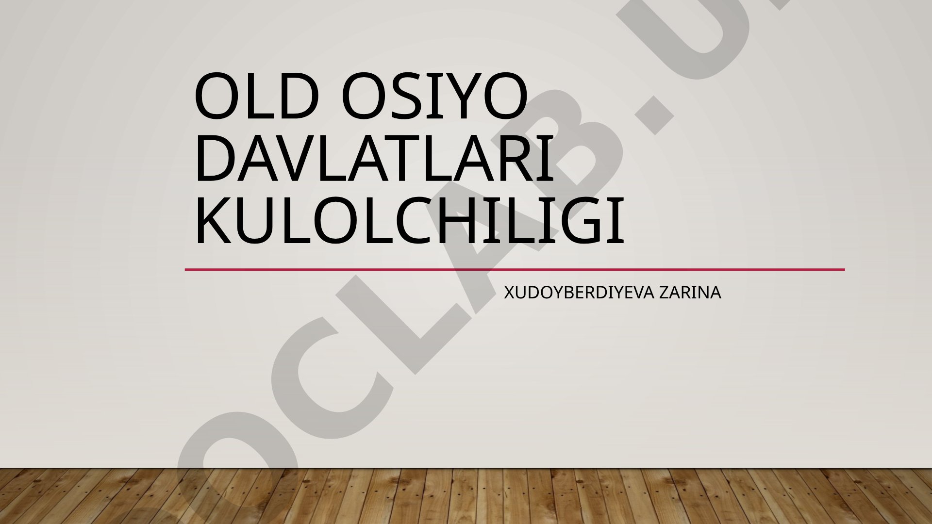 Old Osiyo davlatlari kulolchiligi