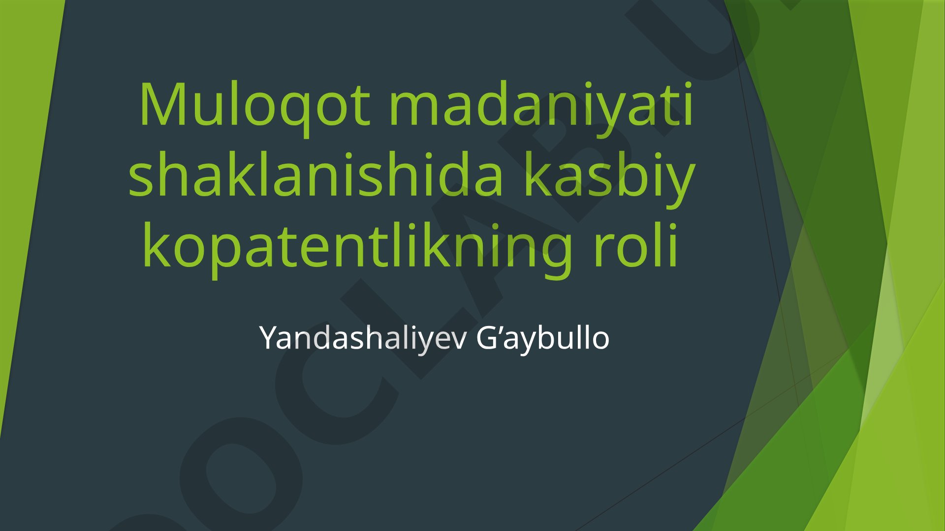 Muloqot madaniyati shakllanishida kasbiy kopatentlikning roli