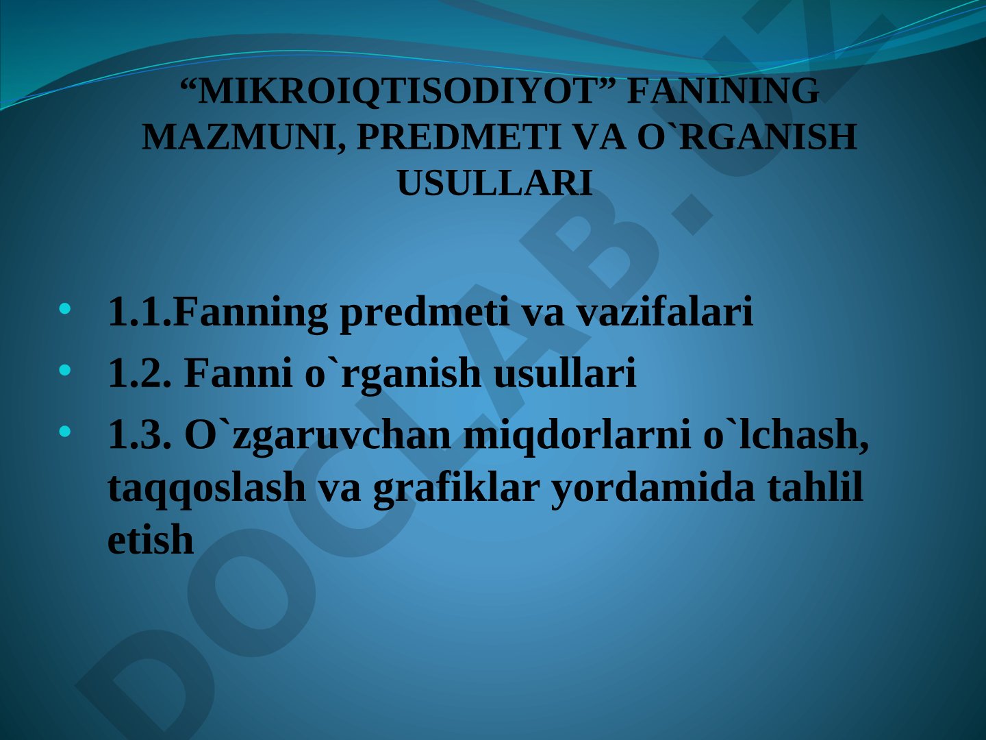 Mikroiqtisodiyot fanining mazmuni, predmeti va o'rganish usullari