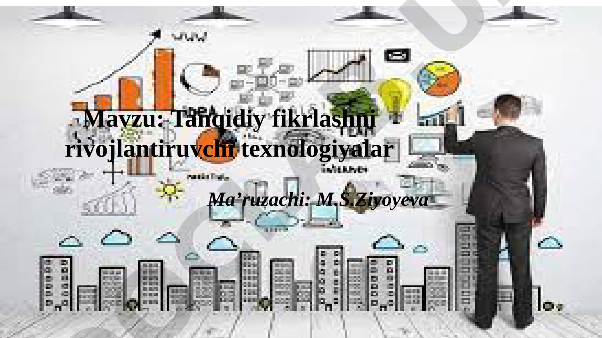 Tanqidiy fikrlashni rivojlantiruvchi texnologiyalar