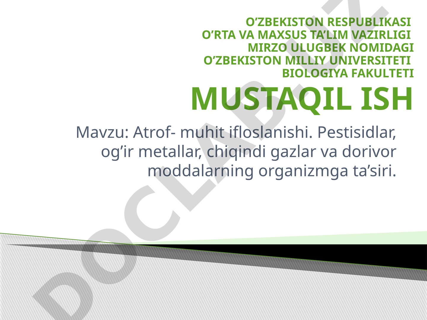 Atrof-muhit ifloslanishi. Pestisidlar, og'ir metallar, chiqindi gazlar va dorivor moddalarning organizmga ta'siri