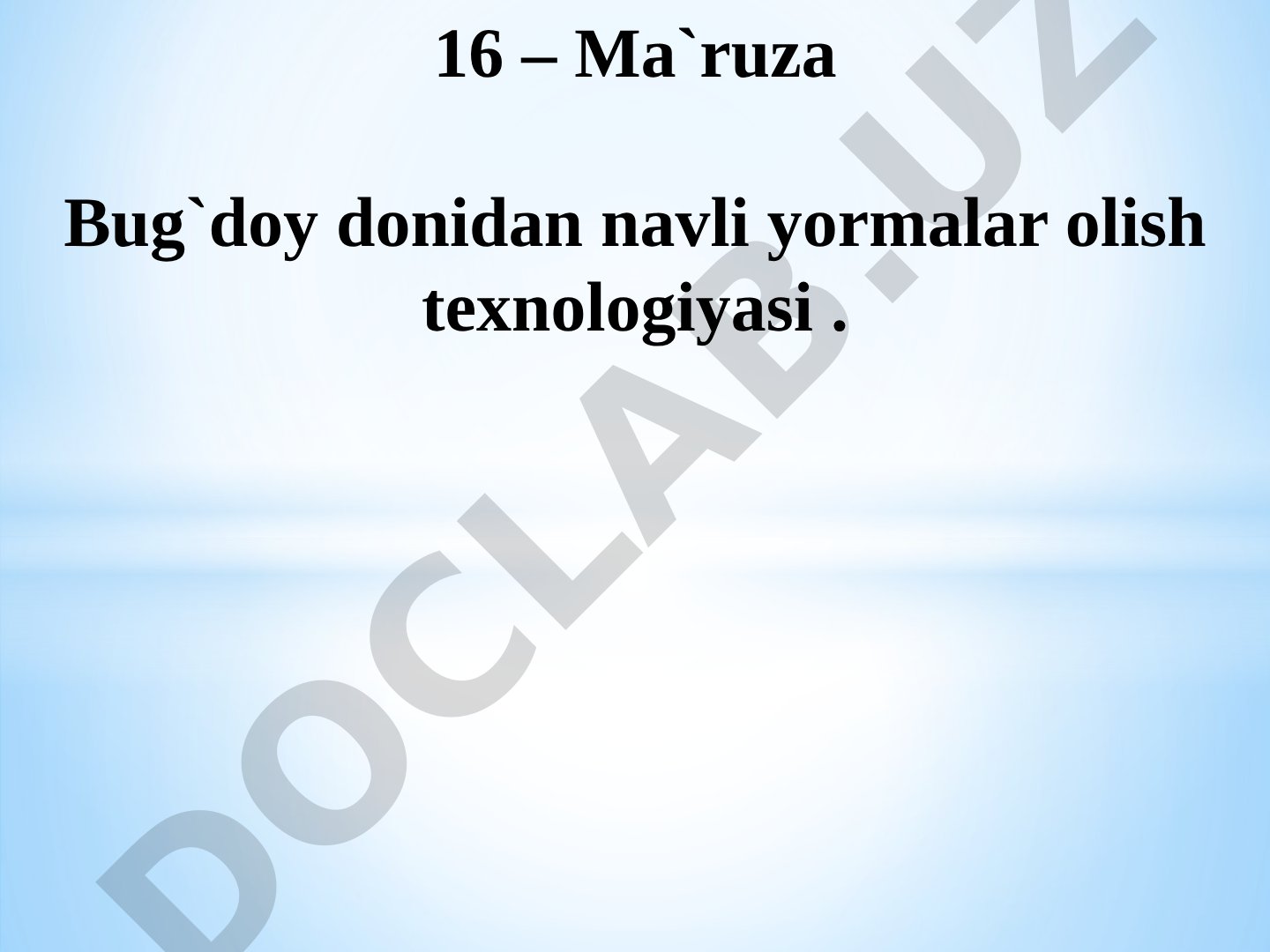 Bug'doy donidan navli yormalar olish texnologiyasi