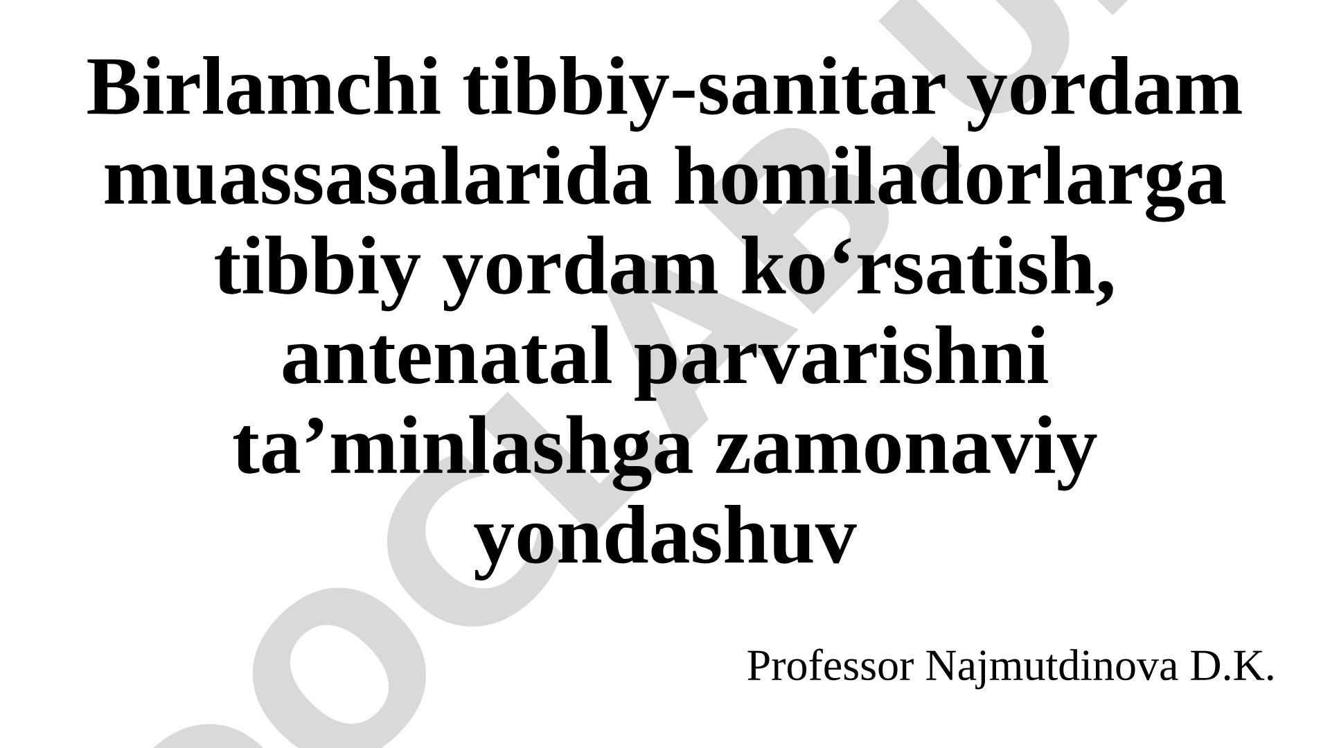 Birlamchi tibbiy-sanitar yordamda antenatal parvarishning zamonaviy yondashuvi