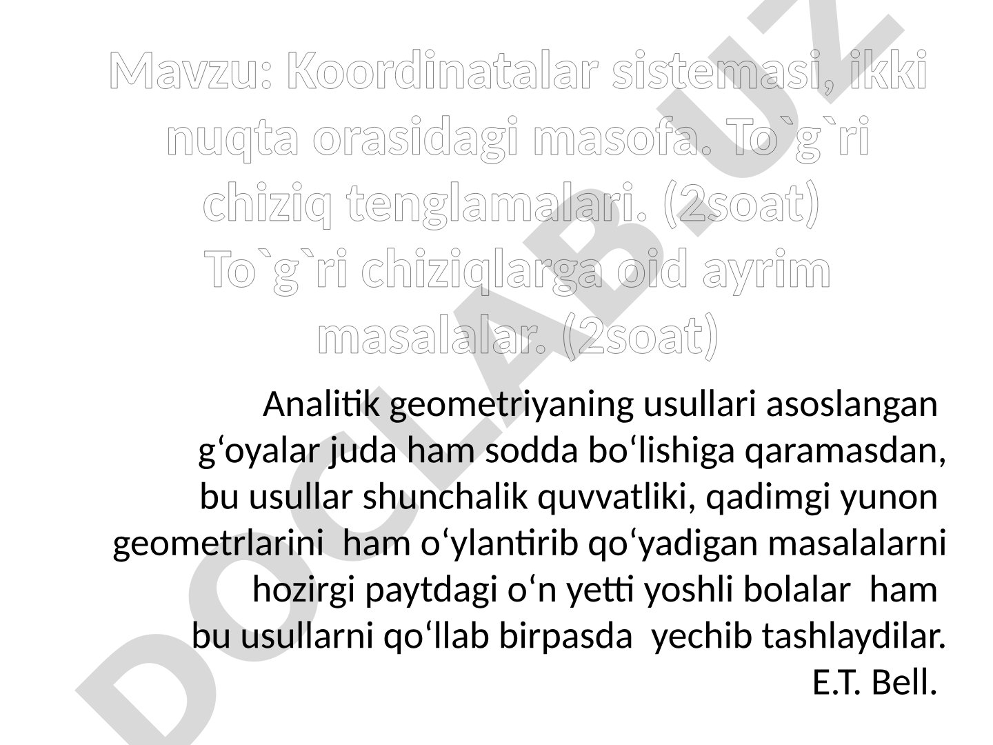 Koordinatalar sistemasi, ikki nuqta orasidagi masofa. To`g`ri chiziq tenglamalari.