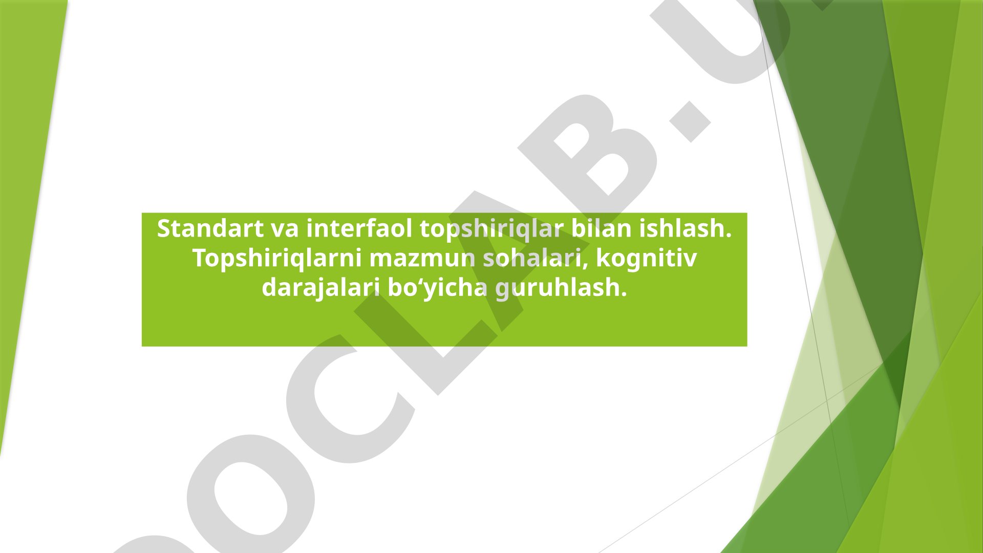 Standart va interfaol topshiriqlar bilan ishlash