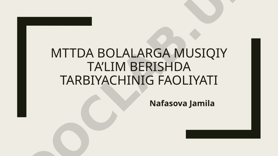 MTTda bolalarga musiqiy tа’lim berishda tarbiyachining faoliyati