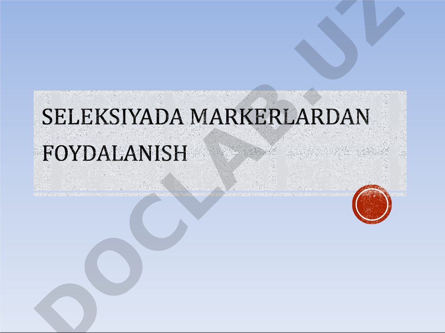 Seleksiyaning ahamiyati va marker turlari