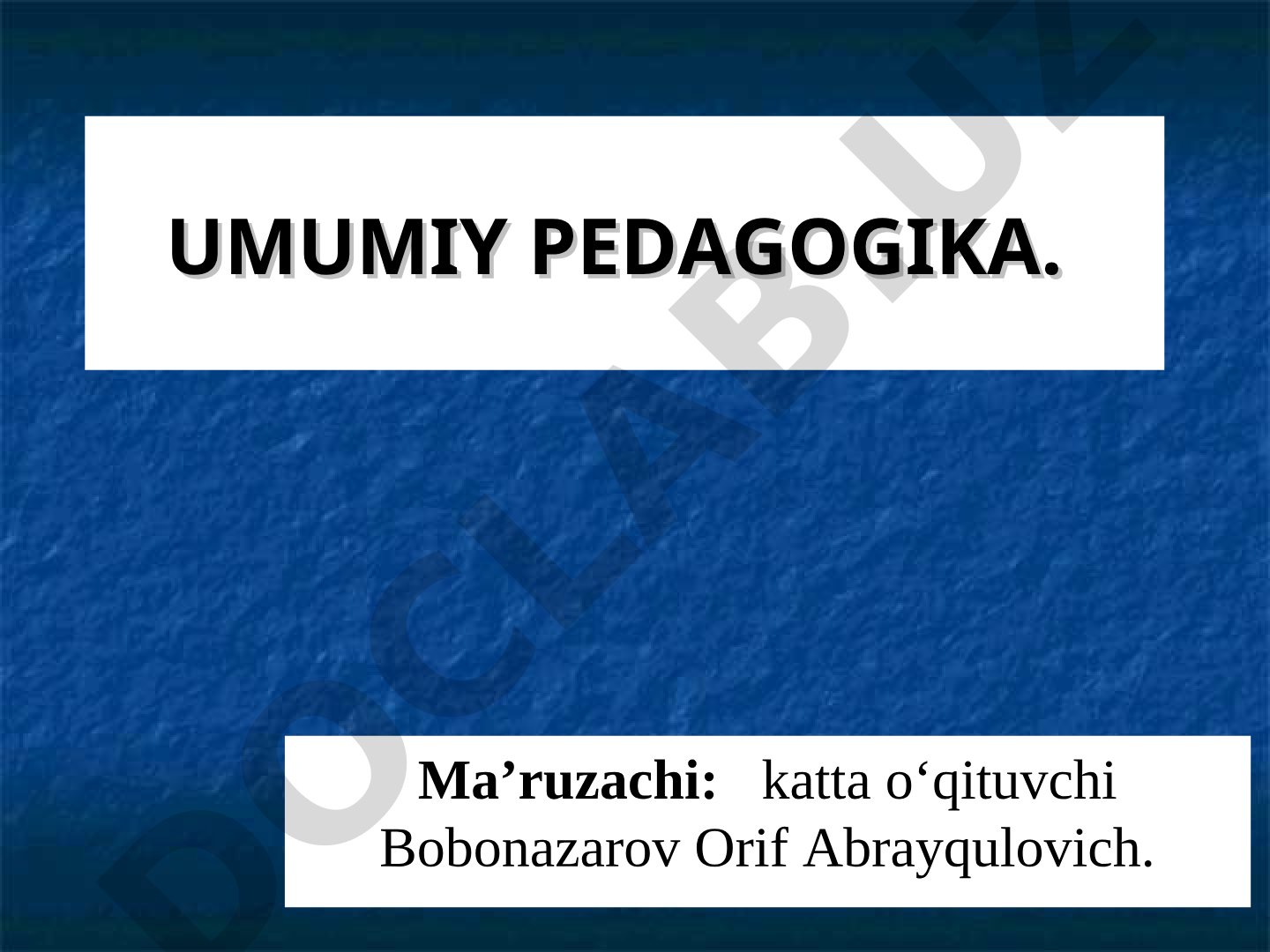 Umumiy pedagogika va mediata'lim asoslari