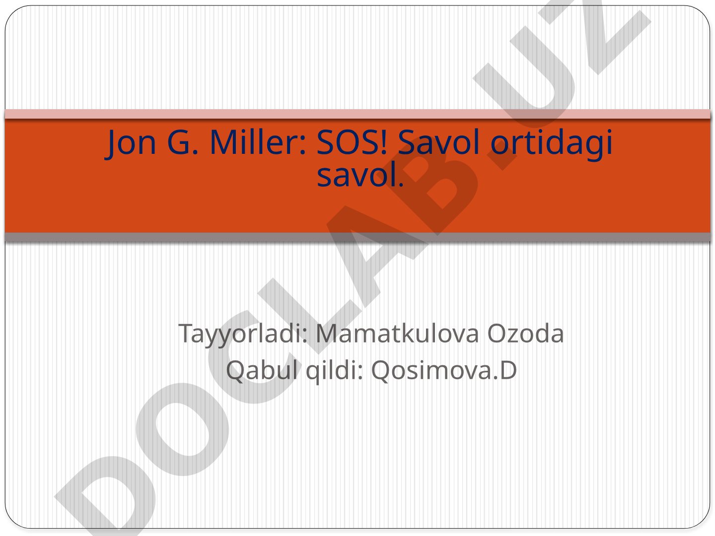 Jon G. Miller: SOS! Savol ortidagi savol