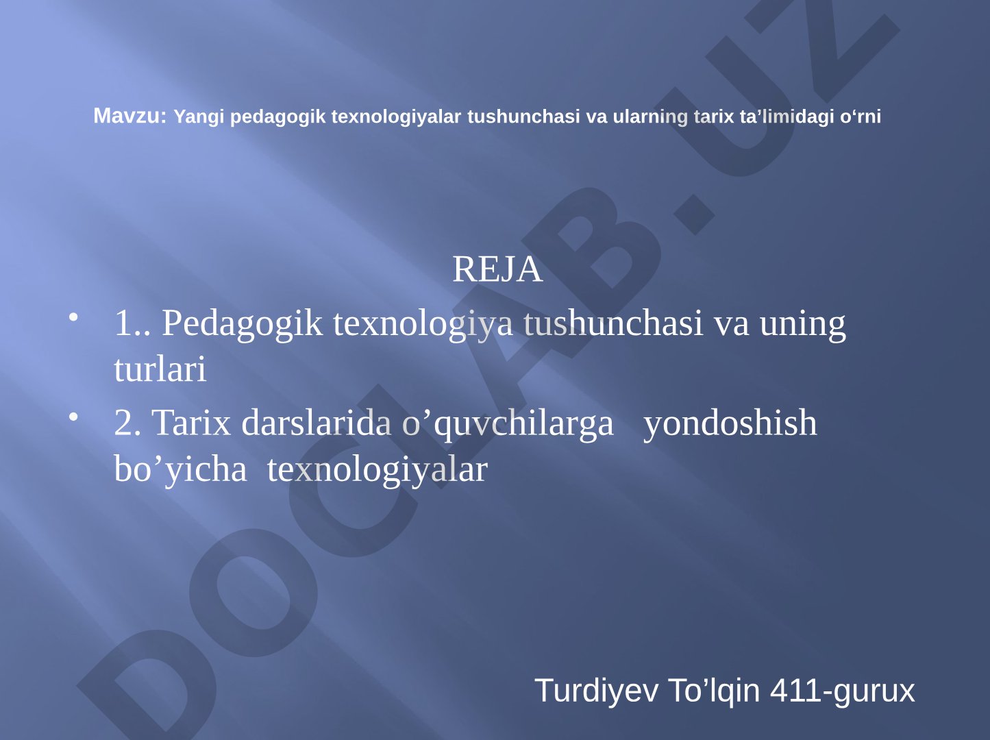 Yangi pedagogik texnologiyalar tushunchasi va ularning tarix ta’limidagi o‘rni