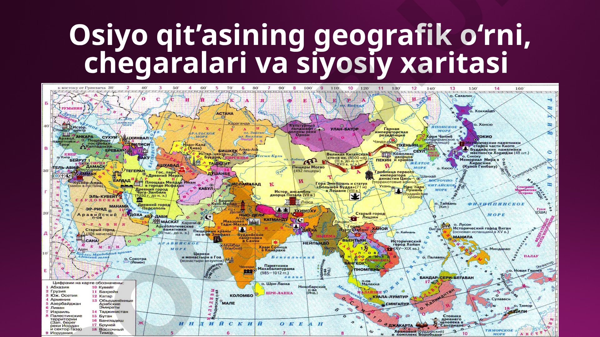 Osiyo qit'asining geografik o'rni, chegaralari va siyosiy xaritasi