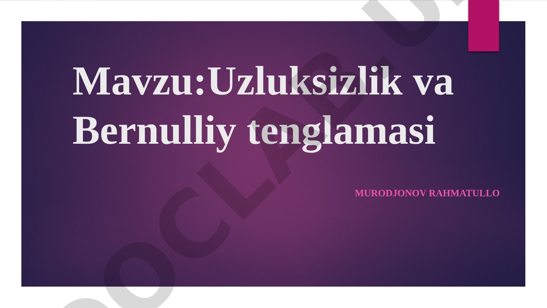 Uzluksizlik va Bernulliy tenglamasi