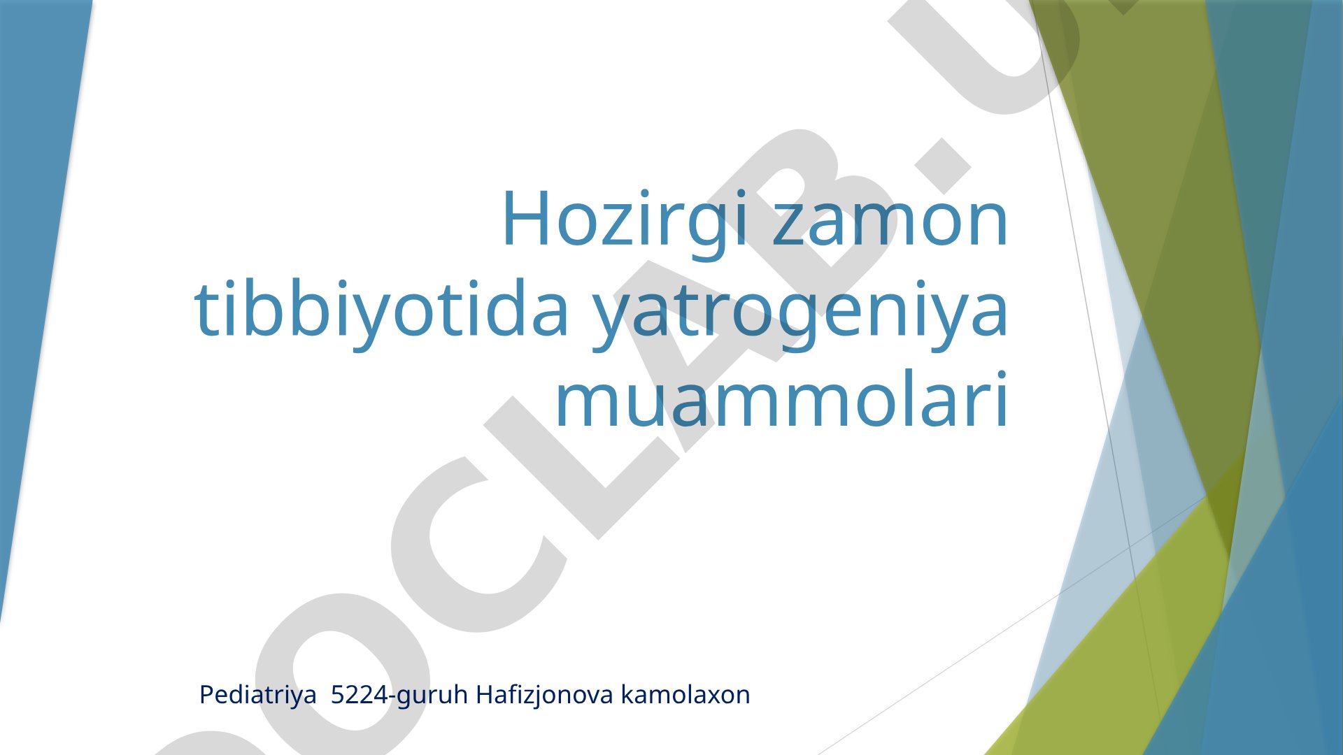 Hozirgi zamon tibbiyotida yatrogeniya muammolari