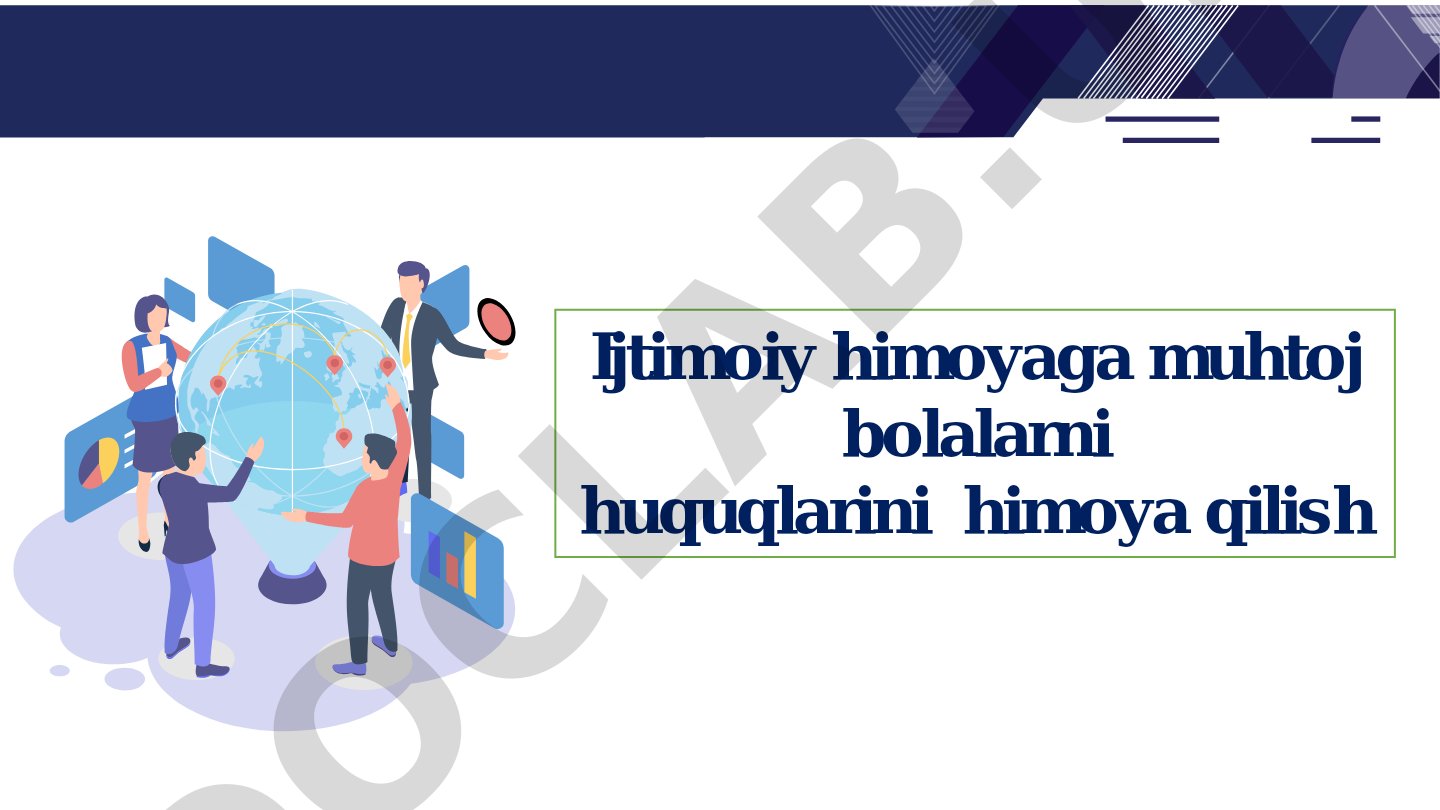 Ijtimoiy himoyaga muhtoj bolalarni huquqlarini himoya qilish