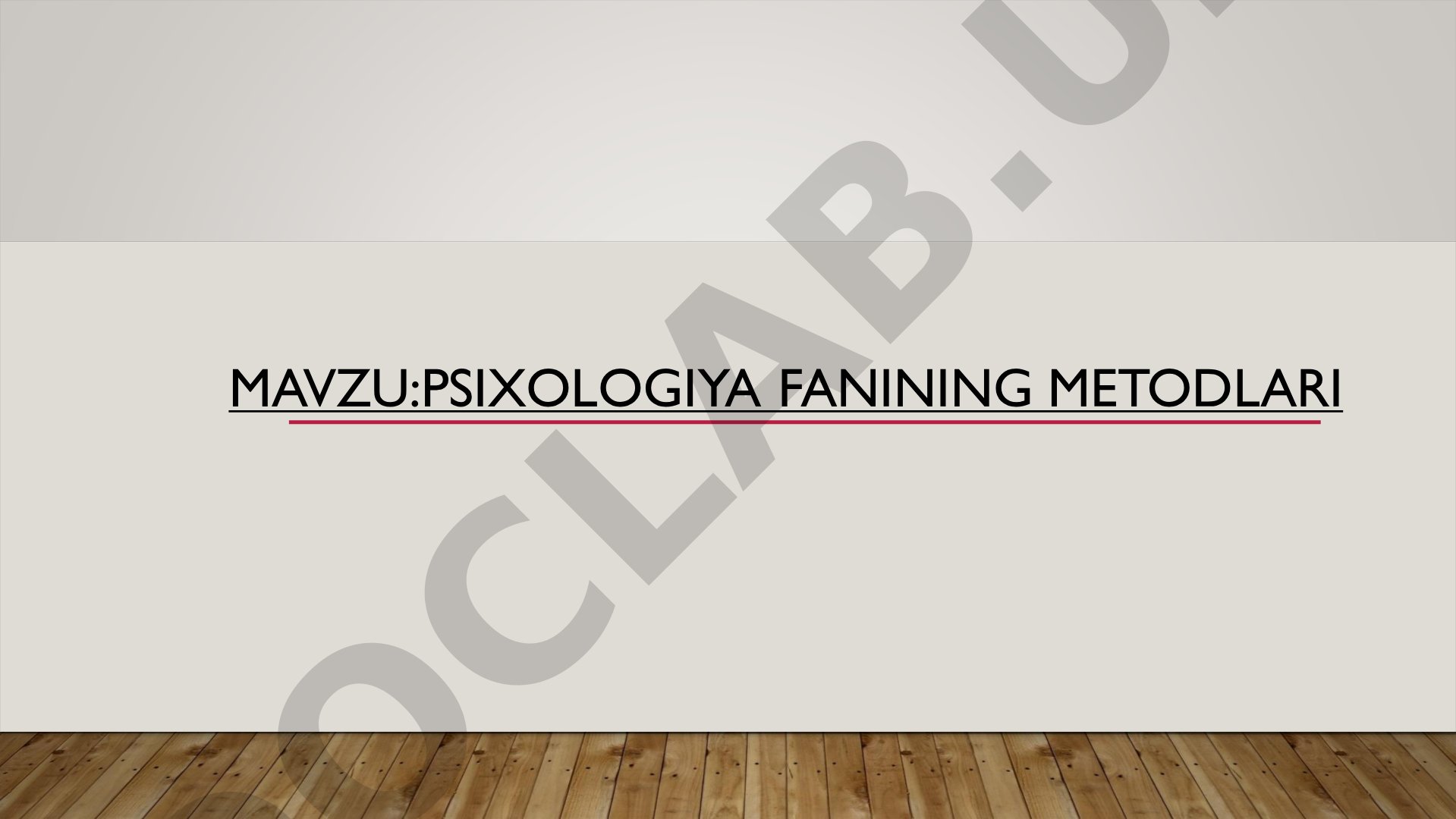 PSIXOLOGIYA FANINING METODLARI