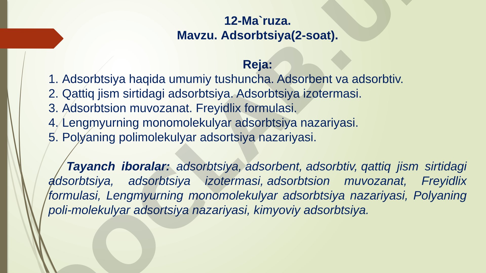 Adsorbtsiya, adsorbent va adsorbtiv, izoterma, adsorbsion muvozanat, Lengmyur va Polanyi