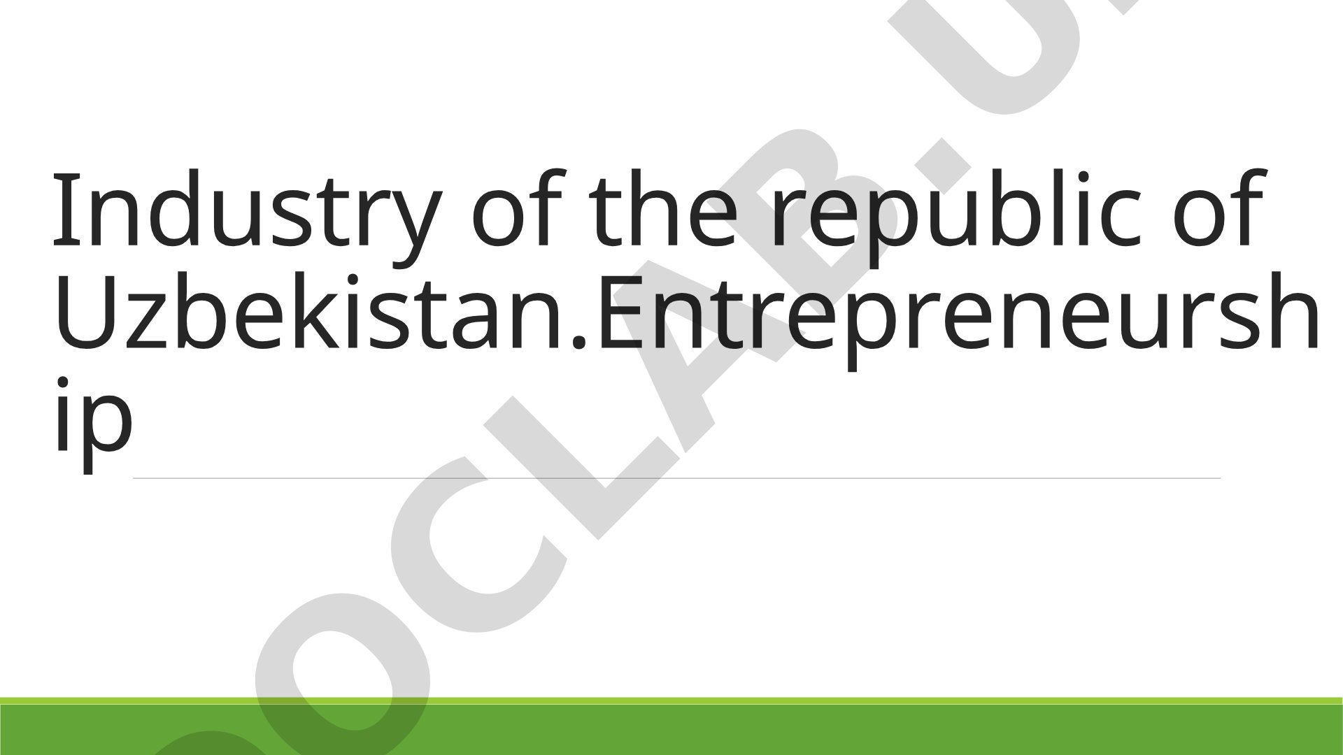 Industry of the republic of Uzbekistan